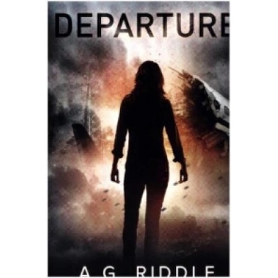 Departure - A. G. Riddle