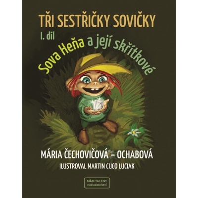 Tři sestřičky sovičky I. díl - Mária Čechovičová-Ochabová