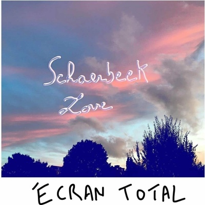 Écran Total: Schaerbeek Love LP