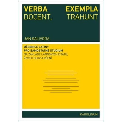 Verba docent, exempla trahunt - Jan Kalivoda