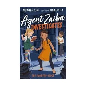 Agent Zaiba Investigates: The Haunted House | Annabelle Sami (ISBN: 9781788953368)