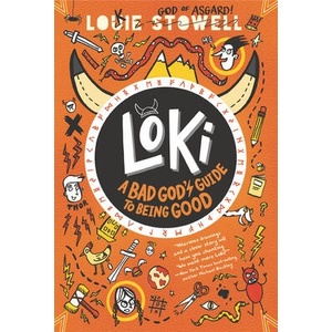 Loki: A Bad God's Guide to Being Good | Louie Stowell (ISBN: 9781536232448)