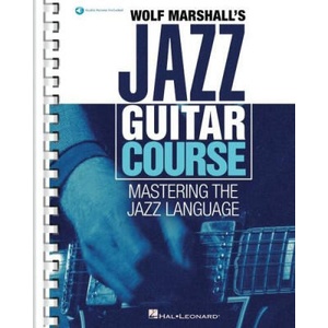 Wolf Marshall' s Jazz Guitar Course: Mastering the Jazz Language - Book with Over 600 Audio Tracks (2024)