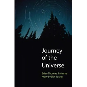 Journey of the Universe | Brian Thomas Swimme (2014)