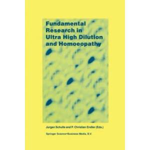 Fundamental Research in Ultra High Dilution and Homoeopathy | J. Schulte, P. C. Endler (1998)