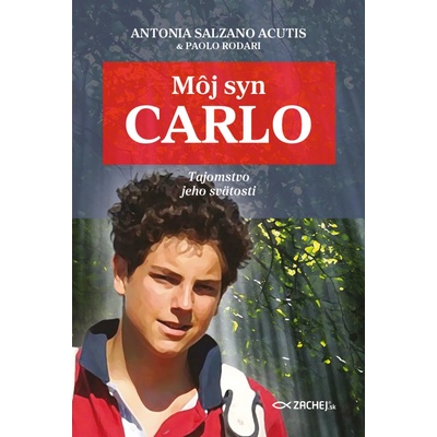 Môj syn Carlo - Tajomstvo jeho svätosti