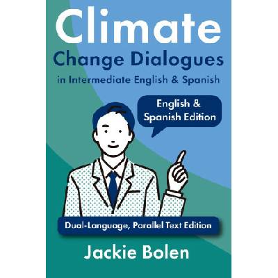 Climate Change Dialogues in Intermediate English & Spanish