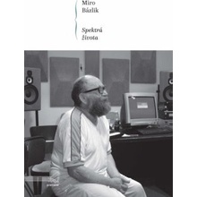 Miro Bázlik - Spektrá života
