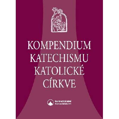 Kompendium Katechismu katolické církve - Karmelitánské nakladatelství