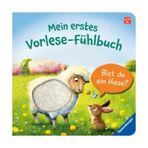 Mein erstes Vorlese-Fühlbuch: Bist du ein Hase? | Iris Blanck (ISBN: 9783473416875)