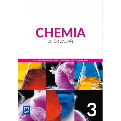 Nowe chemia zbiór zadań 3 liceum i technikum zakres podstawowy i rozszerzony