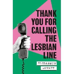 Thank You For Calling the Lesbian Line | Elizabeth Lovatt (2026)