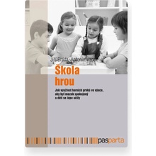 Škola hrou - Jak využívat herních prvků ve výuce, aby byl mozek spokojený a děti se lépe učily - Jiří Bréda, Antonín Vacek