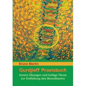 Gurdjieff Praxisbuch | Bruno Martin (ISBN: 9783735743176)