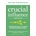 Crucial Influence, Third Edition: Leadership Skills to Create Lasting Behavior Change | Kerry Patterson, David Maxfield