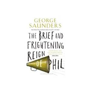 Brief and Frightening Reign of Phil | George Saunders (ISBN: 9781408870525)