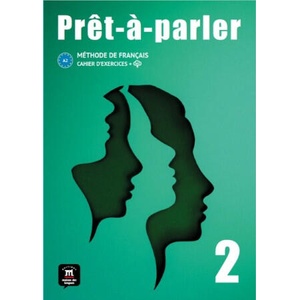 Prêt à parler 2 Cahier d'exercices | BIRAS, PASCAL, BOUTRY, ASTRID, TARARI, ANISSA, JADE, CHARLOTTE, RODRIGUEZ TOMP, ARACELI (2023)