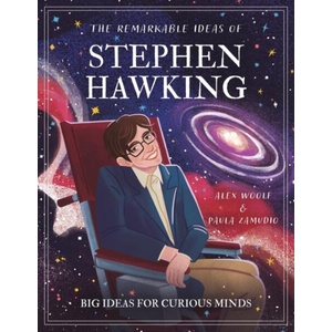 The Remarkable Ideas of Stephen Hawking: Big Ideas for Curious Minds (ISBN: 9781398854741)