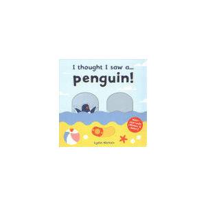I thought I saw a. . . Penguin! | Ruth Symons (ISBN: 9781787413825)