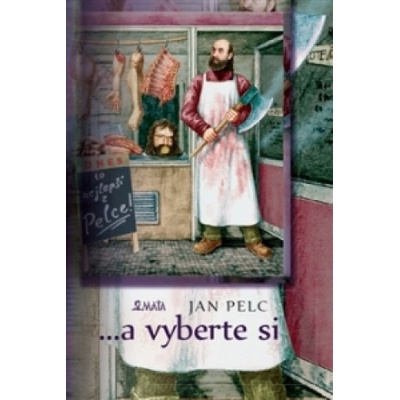 ...a vyberte si /2.vyd./ - Jan Pelc