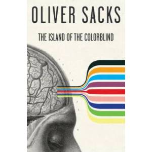 The Island of the Colorblind and Cycad Island | Oliver W. Sacks (ISBN: 9780375700736)