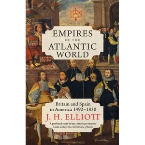 Empires of the Atlantic World | J. H. Elliott (ISBN: 9780300253399)