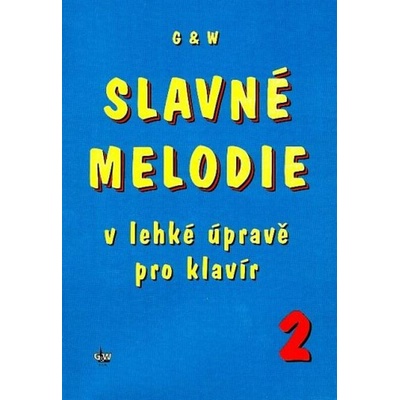 Slavné melodie v lehké úpravě pro klavír 2