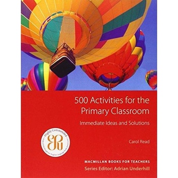 500 Activities for the Primary Classroom