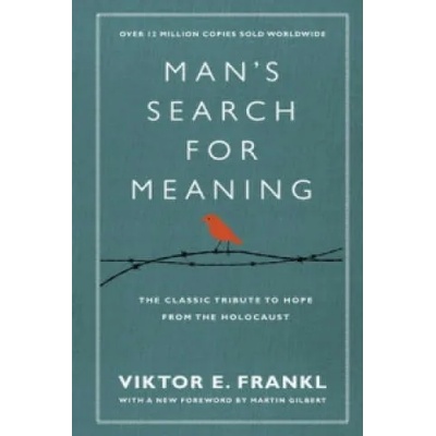 Man's Search For Meaning