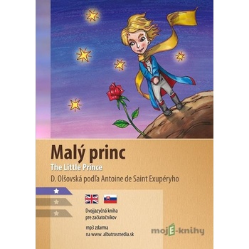 Malý princ / The Little Prince - Antoine de Saint-Exupéry