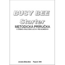 Busy Bee Starter Metodická príručka
