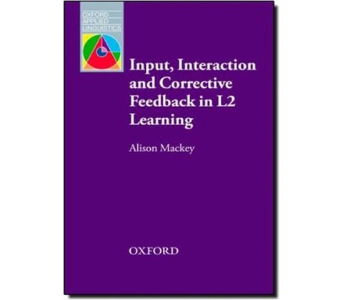 OAL Input, Interaction and Corrective Feedback... Mackey, A.