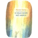 O málo menší než andělé - Vácha Marek Orko