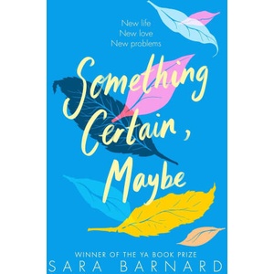 Something Certain, Maybe | Sara Barnard (ISBN: 9781529003604)