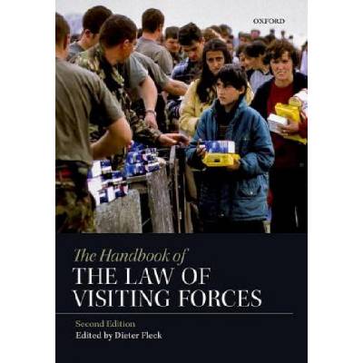 Handbook of the Law of Visiting Forces | Dieter Fleck