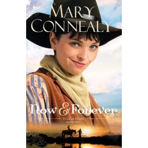 Now and Forever | Mary Connealy (ISBN: 9780764211799)