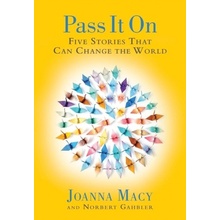 Pass It on: Five Stories That Can Change the World Macy JoannaPaperback