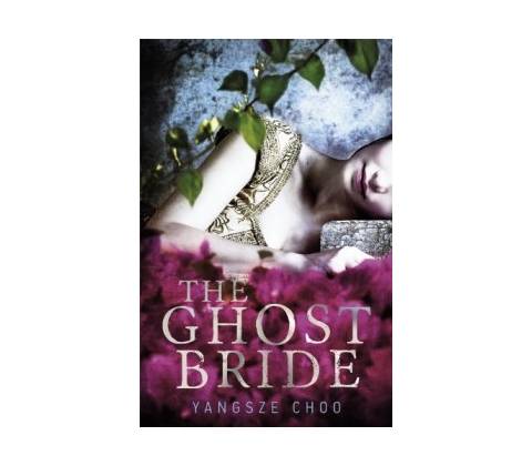The Ghost Bride - Yangsze Choo