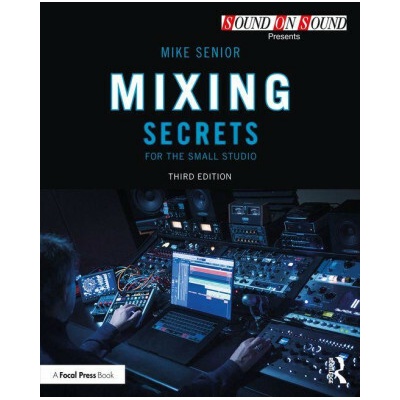 Mixing Secrets for the Small Studio