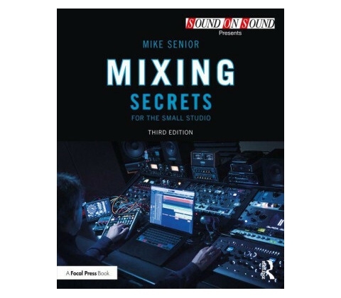 Mixing Secrets for the Small Studio
