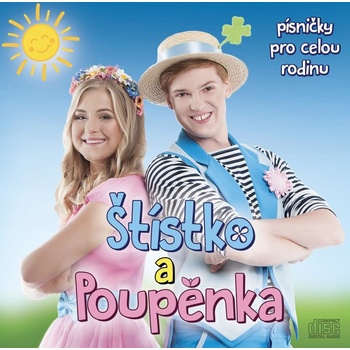 Štístko a Poupěnka - Štístko a Poupěnka - Písničky pro celou rodinu 2017 CD