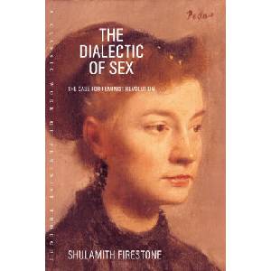The Dialectic of Sex (ISBN: 9780374527877)
