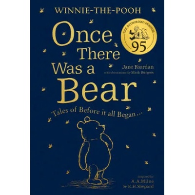 Winnie-the-Pooh: Once There Was a Bear (The Official 95th Anniversary Prequel) | Jane Riordan