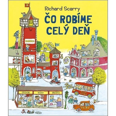 Čo robíme celý deň - Richard Scarry