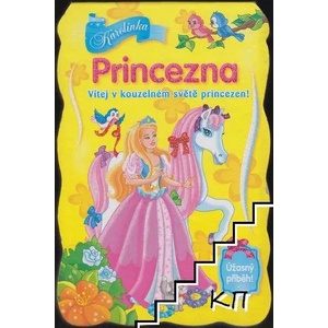 Princezna: Vítej v kouzelném světě princezen! (ISBN: 9788073091248)