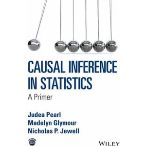 Causal Inference in Statistics - A Primer | Judea Pearl (2016)