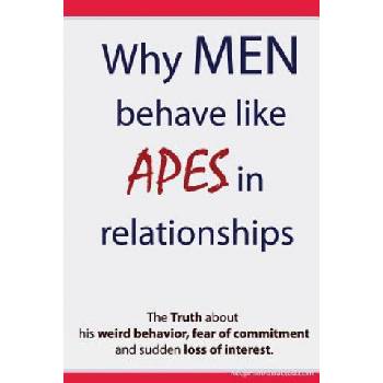 Why Men Behave like Apes in Relationships - The Truth about his weird behavior, fear of commitment and sudden loss of interest | Brian Keephimattracted