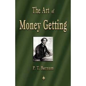 Art of Money Getting | P T Barnum (2010)