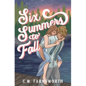 Six Summers to Fall | C. W. Farnsworth (ISBN: 9798988044208)
