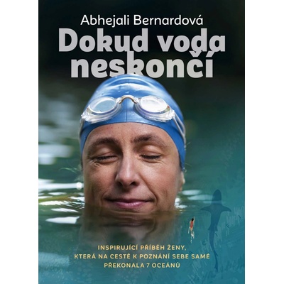 Dokud voda neskončí - Abhejali Bernardová